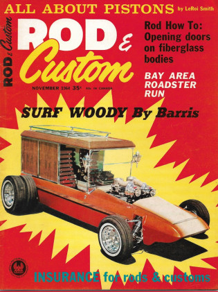 ROD & CUSTOM 1964 NOV - PISTONS, SURF WOODY BY BARRIS, '33 PLYMOUTH, IMPALA